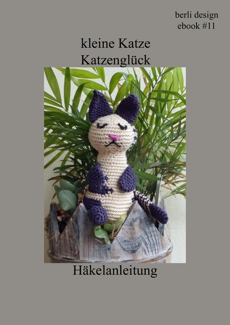 kleine Katze Katzenglück Häkelanleitung, berli design