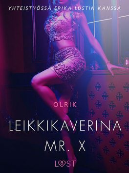 Leikkikaverina Mr. X – Sexy erotica, – Olrik