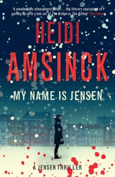 My Name is Jensen, Heidi Amsinck