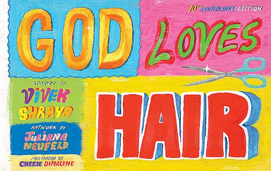 God Loves Hair: 10th Anniversary Edition, Vivek Shraya, Cherie Dimaline