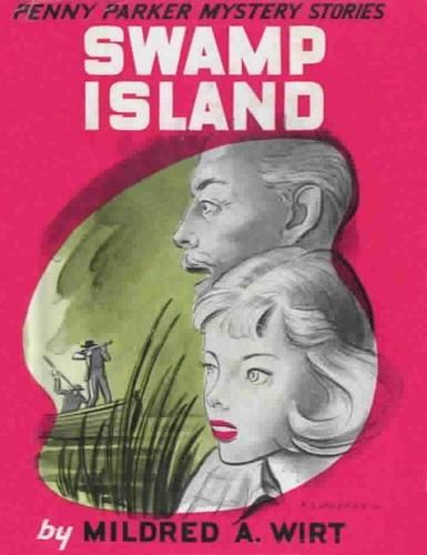 Swamp Island, Mildred A.Wirt
