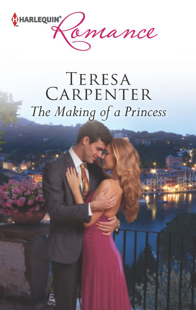 The Making of a Princess, Teresa Carpenter