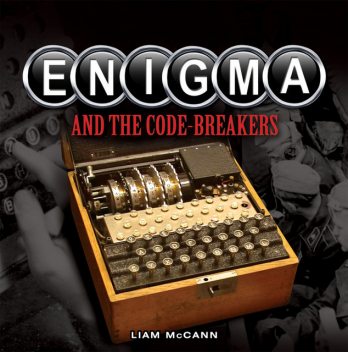 Enigma and The Code Breakers, Liam McCann
