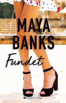 Fundet, Maya Banks
