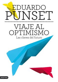 Viaje Al Optimismo, Eduard Punset
