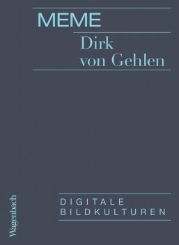 Meme, Dirk von Gehlen