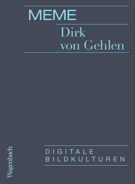 Meme, Dirk von Gehlen