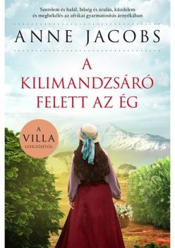 A Kilimadzsáró felet az ég, Anne Jacobs
