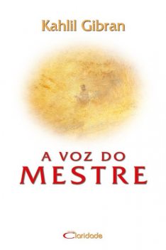 A Voz do mestre, Kahlil Gibran