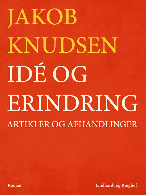 Idé og erindring: Artikler og afhandlinger, Jakob Knudsen
