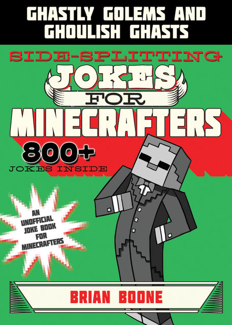 Sidesplitting Jokes for Minecrafters, Brian Boone