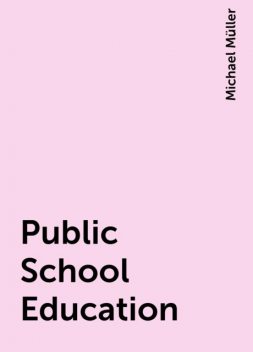 Public School Education, Michael Müller