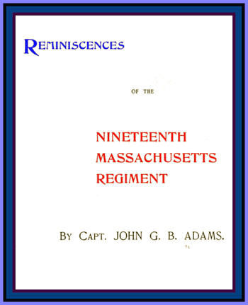 Reminiscences of the Nineteenth Massachusetts regiment, John Adams