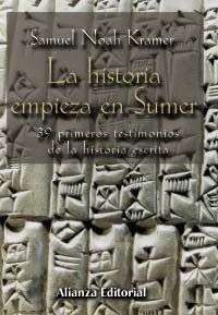 La Historia Empieza En Sumer, Samuel Kramer