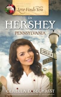 Love Finds You in Hershey, Pennsylvania, Cerella Sechrist