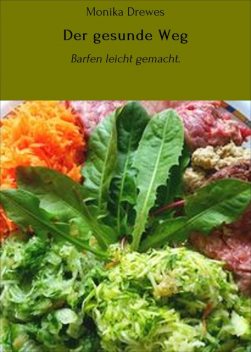 Der gesunde Weg, Monika Drewes