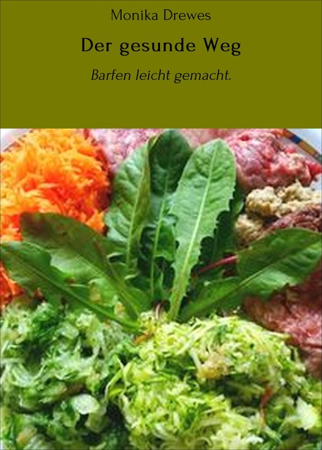 Der gesunde Weg, Monika Drewes
