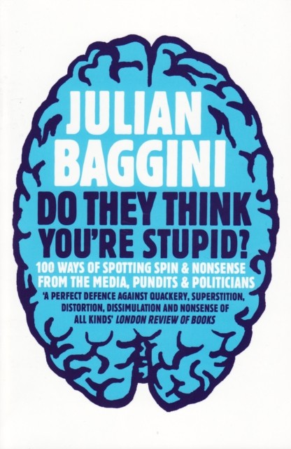 Do They Think You're Stupid, Julian Baggini