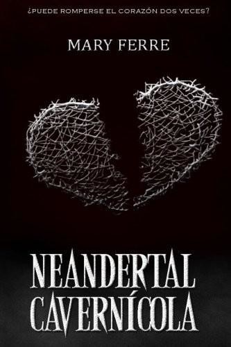 Neandertal 02 – Cavernicola, Mary Ferre