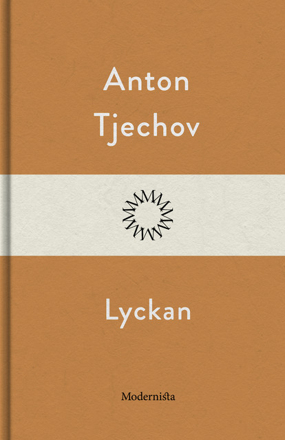 Lyckan, Anton Tjechov