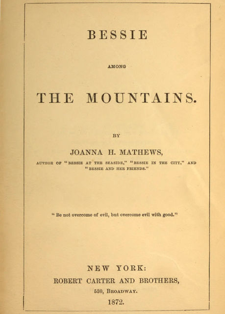 Bessie among the Mountains, Joanna H.Mathews