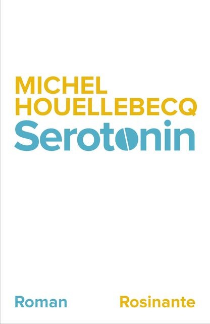Serotonin, Michel Houellebecq