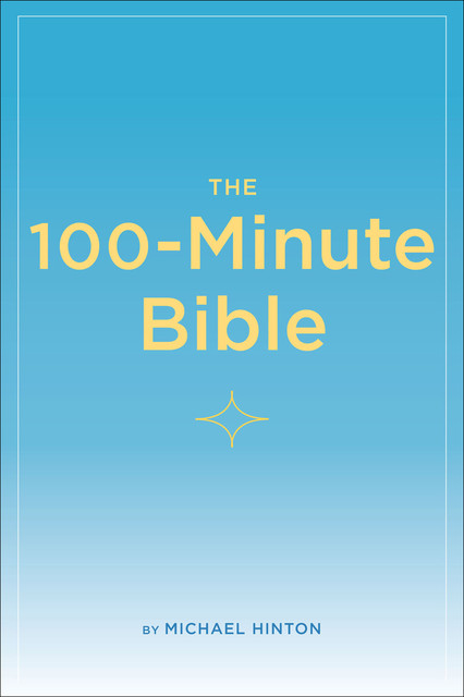 The 100-Minute Bible, Michael Hinton