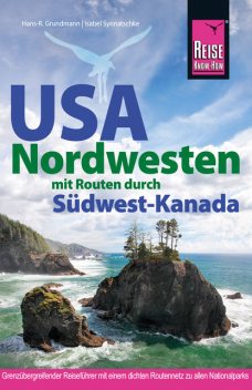 Reise Know-How Reiseführer USA Nordwesten, Hans-R. Grundmann, Isabel Synnatschke