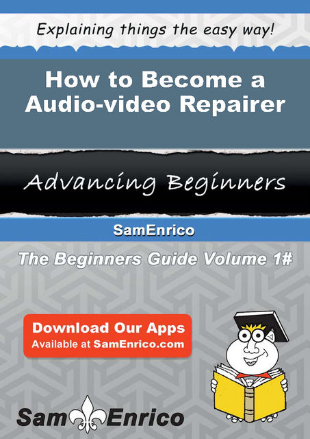 How to Become a Audio-video Repairer, Fausto Mark