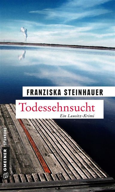 Todessehnsucht, Franziska Steinhauer