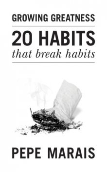 20 Habits That Break Habits, Pepe Marais