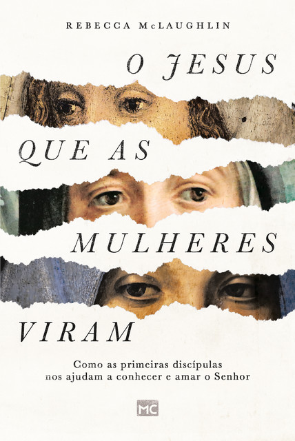 O Jesus que as mulheres viram, Rebecca McLaughlin