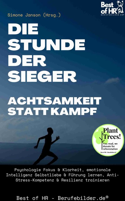 Die Stunde der Sieger – Achtsamkeit statt Kampf, Simone Janson