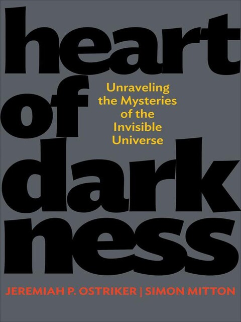 Heart of Darkness, Jeremiah P. Ostriker, Simon Mitton