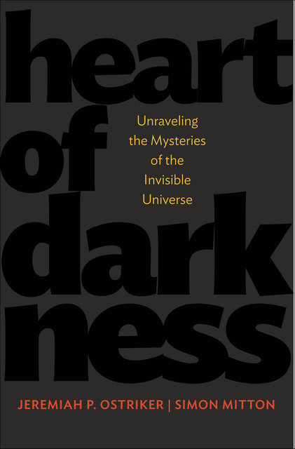 Heart of Darkness, Jeremiah P. Ostriker, Simon Mitton