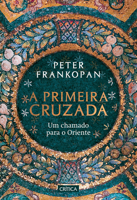 A Primeira Cruzada, Peter Frankopan