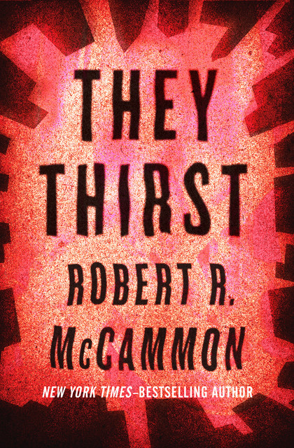They Thirst, Robert R.McCammon