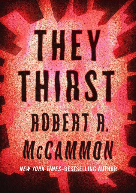 They Thirst, Robert R.McCammon