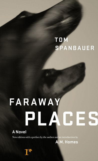 Faraway Places, Tom Spanbauer