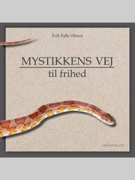 Mystikkens vej – til frihed, Erik Palle Olesen