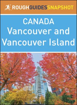 Vancouver and Vancouver Island (Rough Guides Snapshot Canada), Rough Guides