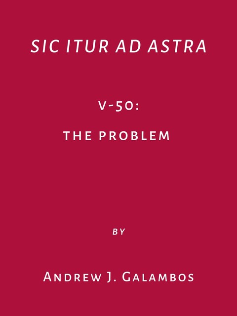 Sic Itur Ad Astra, Andrew Galambos
