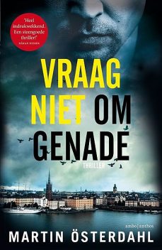 Vraag niet om genade, Martin Österdahl