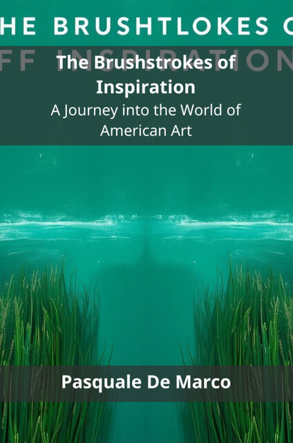 The Brushstrokes of Inspiration, Pasquale De Marco