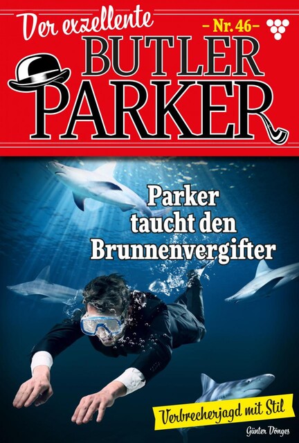 Der exzellente Butler Parker 46 – Kriminalroman, Günter Dönges