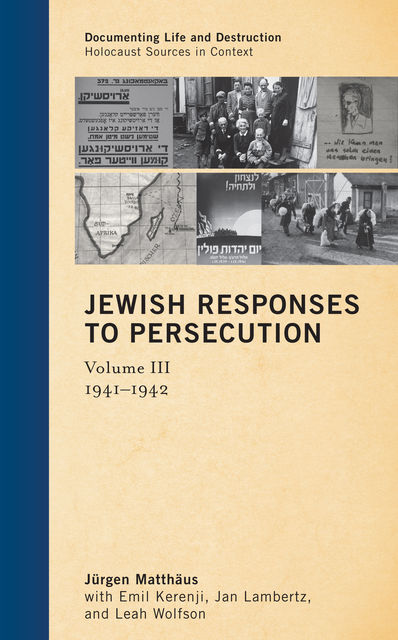 Jewish Responses to Persecution, Jürgen Matthäus