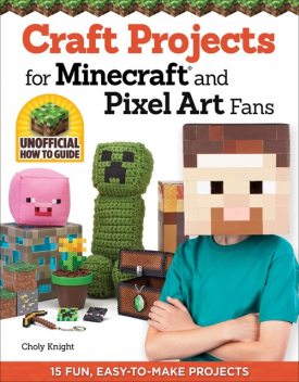 Craft Projects for Minecraft and Pixel Art Fans, Choly Knight
