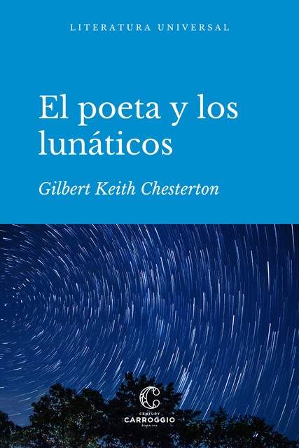 El poeta y los lunáticos, Gilbert Keith Chesterton