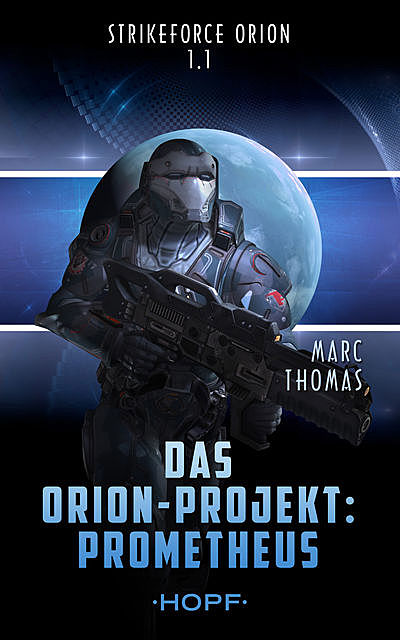 Strikeforce Orion 1.1 – Das Orion-Projekt: Prometheus, Marc Thomas