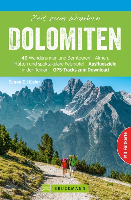 Bruckmann Wanderführer: Zeit zum Wandern Dolomiten, Eugen E. Hüsler